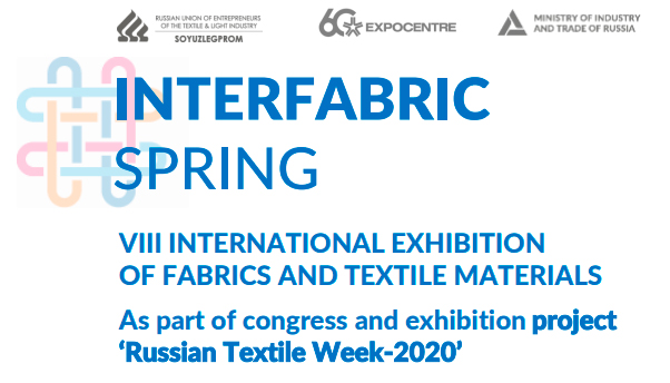 Dear participants and visitors of INTERFABRIC- 2020.Spring exhibition!